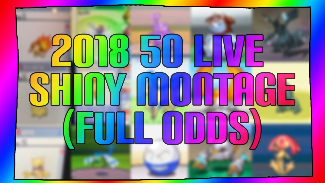 50 Live Full Odds Shinies! 2018 Full Odds Shiny Montage!