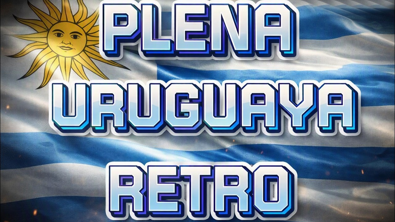 Plenas Uruguaya Retro (Mix) Enganchados