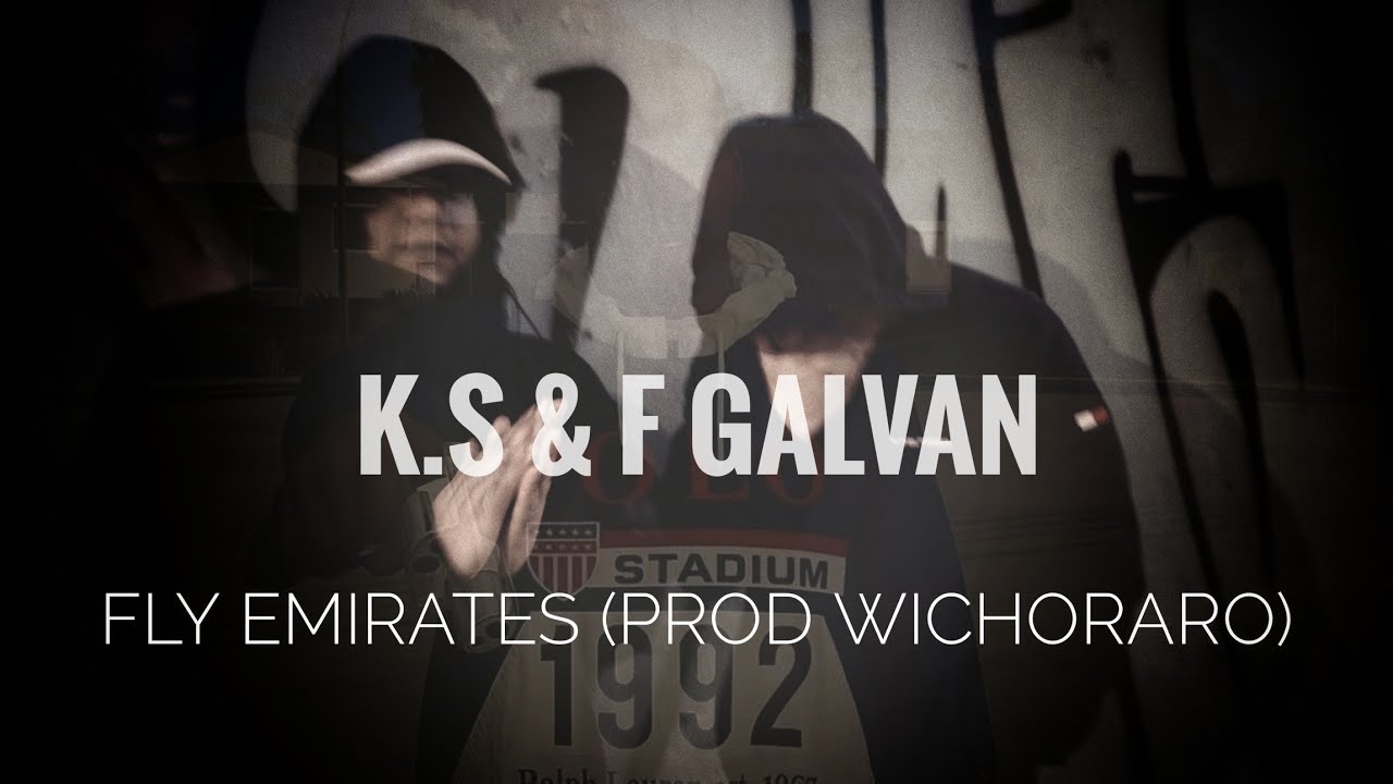 Fly Emirates K.S & F Galvan (Prod @WichoRaro)