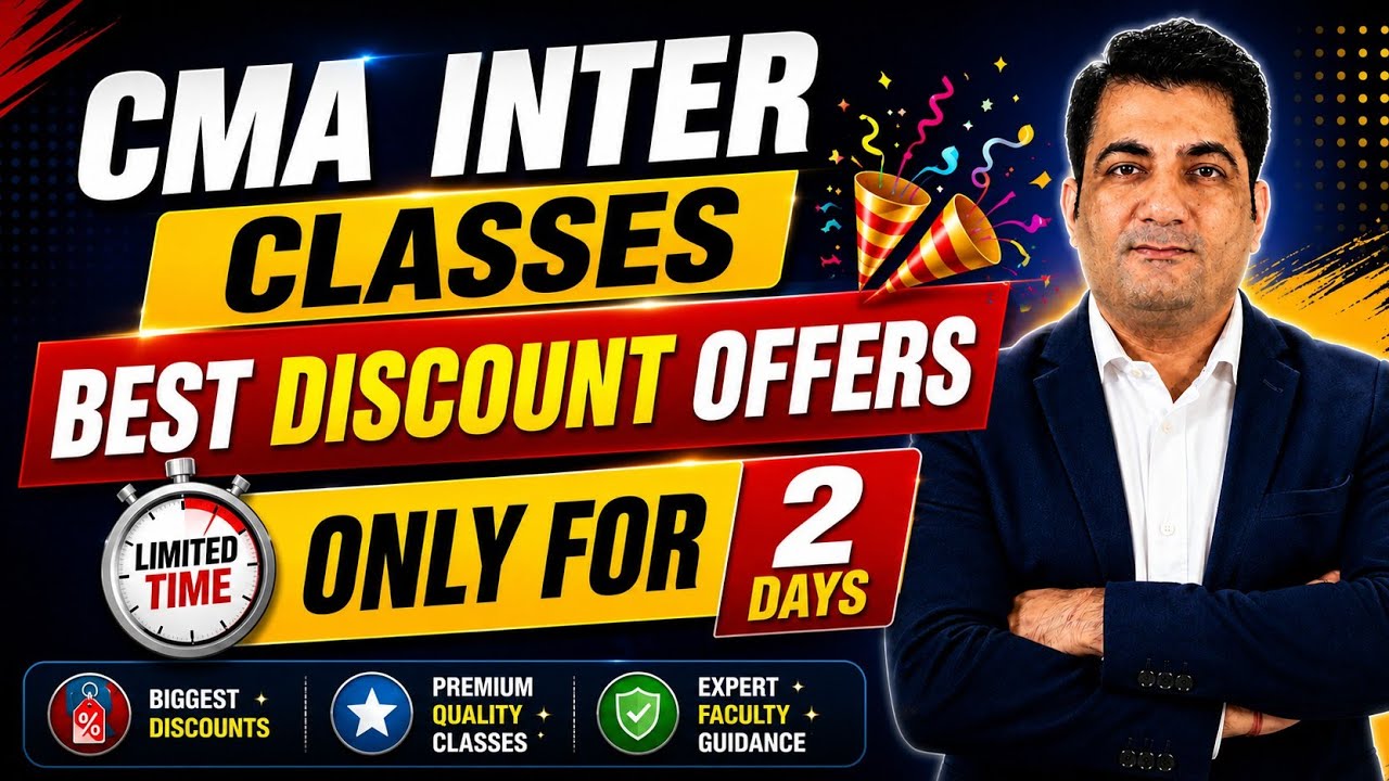 CMA Inter Classes ~ Best Discount Offers ! Dec 2026 ! June 2027