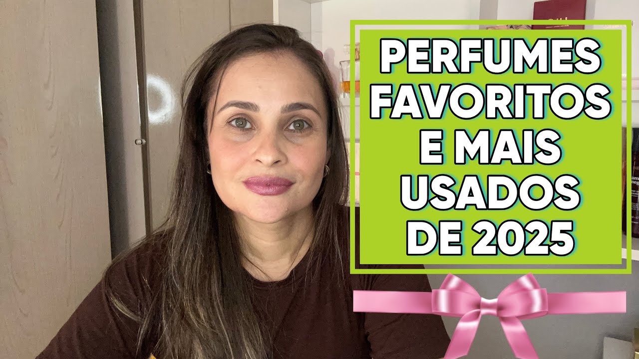PERFUMES FAVORITOS E MAIS USADOS DE 2025🤎 #perfumesfavoritos2025 #perfumaria #naturaperfumes 