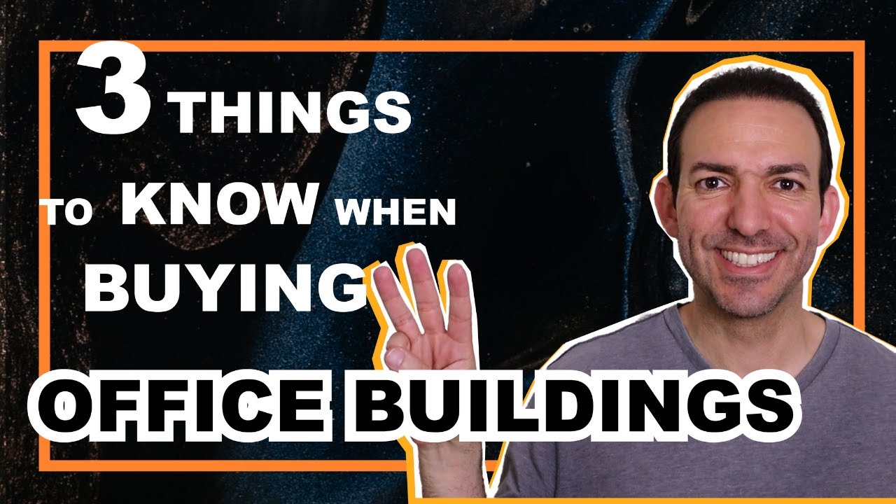 Three Things to Consider when Investing in Office Buildings - Commercial Real Estate Investing