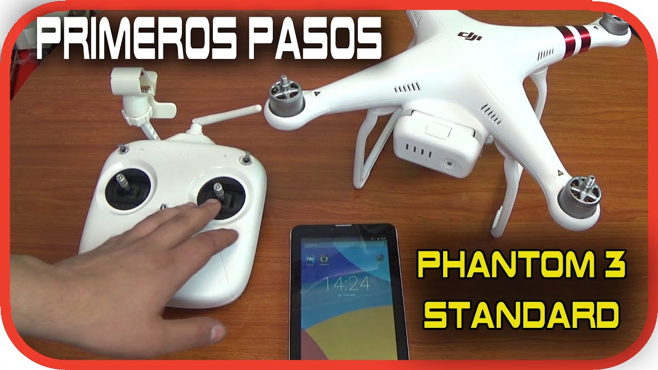 DJI PHANTOM 3 STANDARD: Primeros pasos y cómo actualizar firmware a la última versión