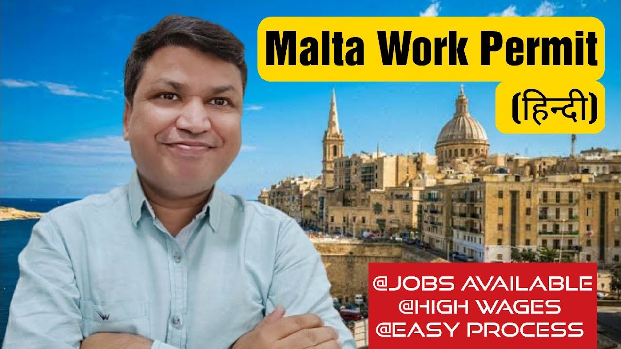 Malta Work Permit, Visa | Malta Jobs | Malta Income | Malta Immigration for Indians 2021 Latest News