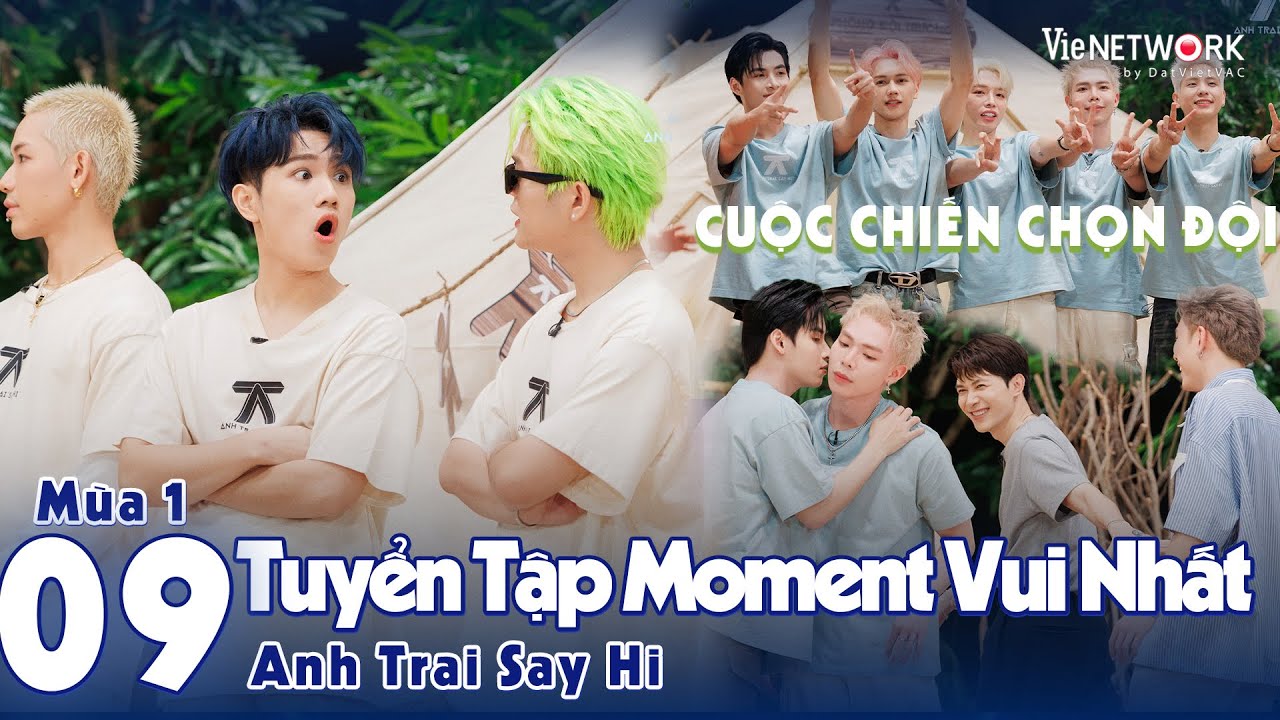 Anh Trai Say Hi:Tuyển tập khoảnh khắc vui nhất Tập 9 màn chọn đội của 30 Anh Trai