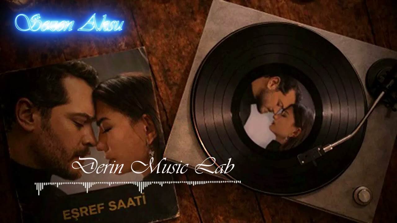 Sezen Aksu &ndash; Eşref Saati | Eşref R&uuml;ya Dizisi (Official Music) | Derin Music Lab