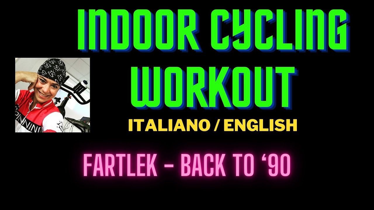 ALLENAMENTO INDOOR CYCLING: FARTLEK - BACK TO '90