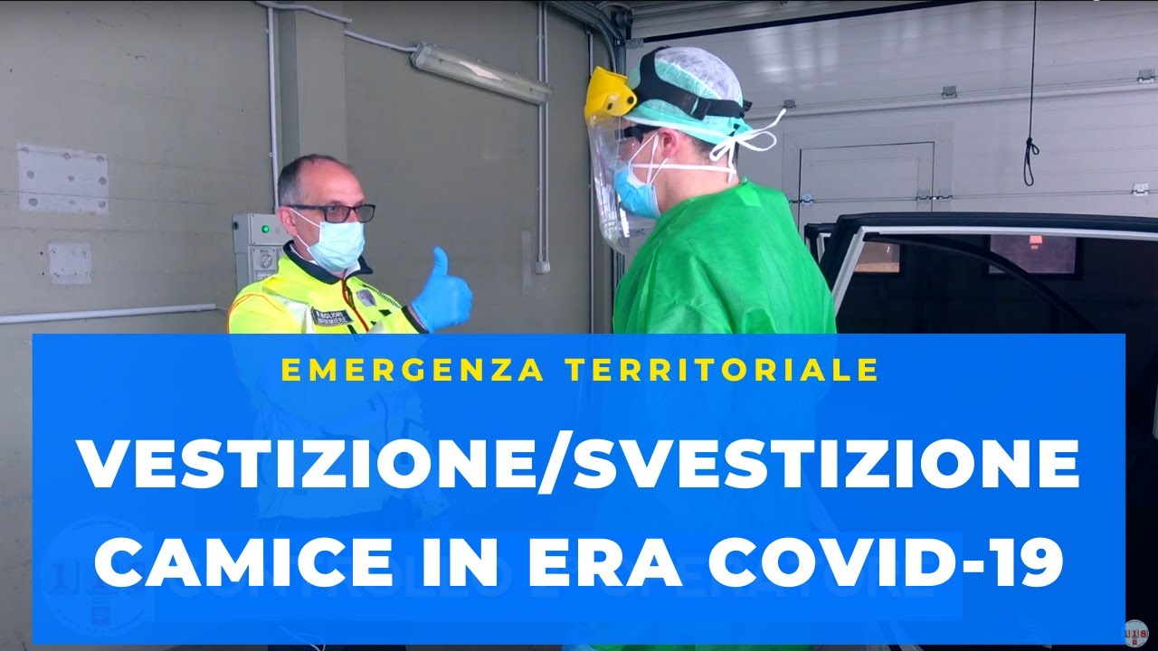 VESTIZIONE / SVESTIZIONE CAMICE IN ERA COVID 19 | DPI in emergenza territoriale