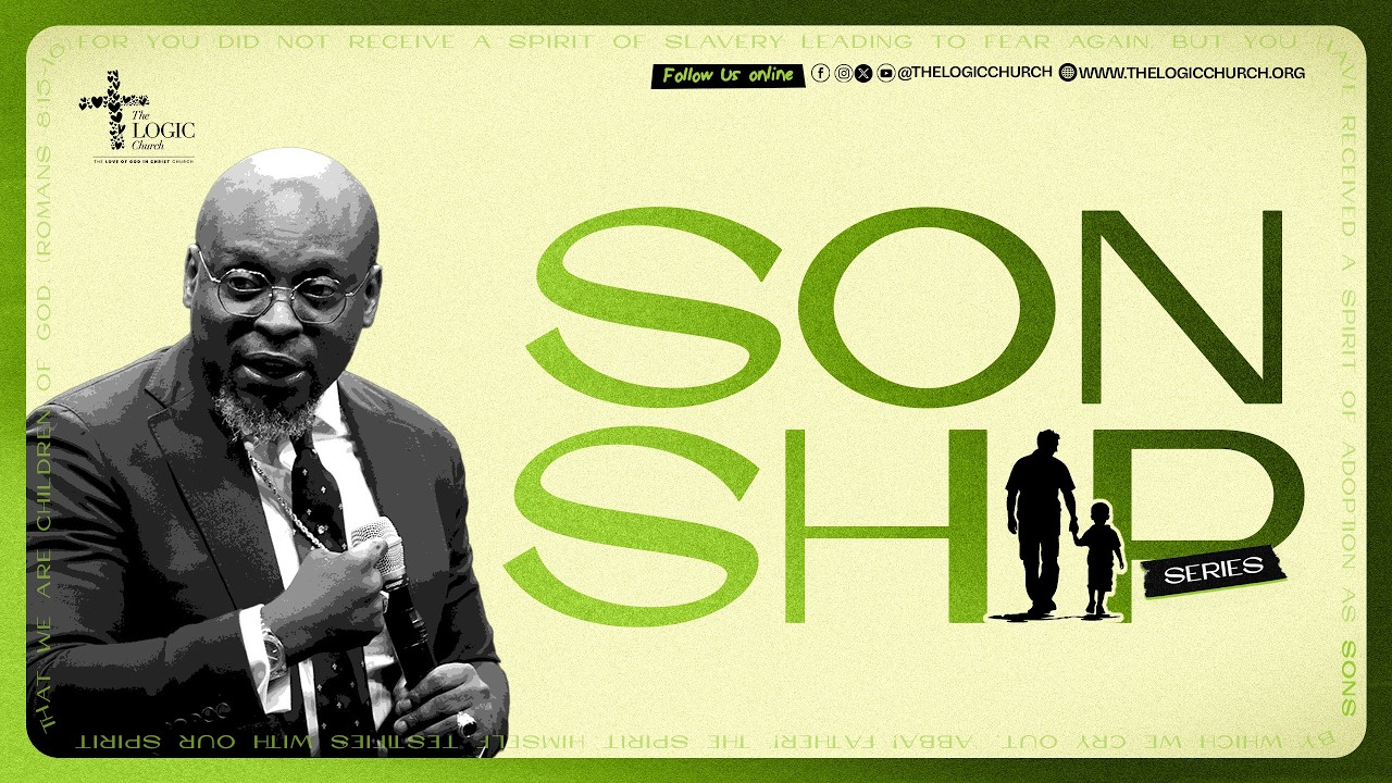 Sonship Series 1 | 2nd Service | The LOGIC Church | 8th Feb. 2026