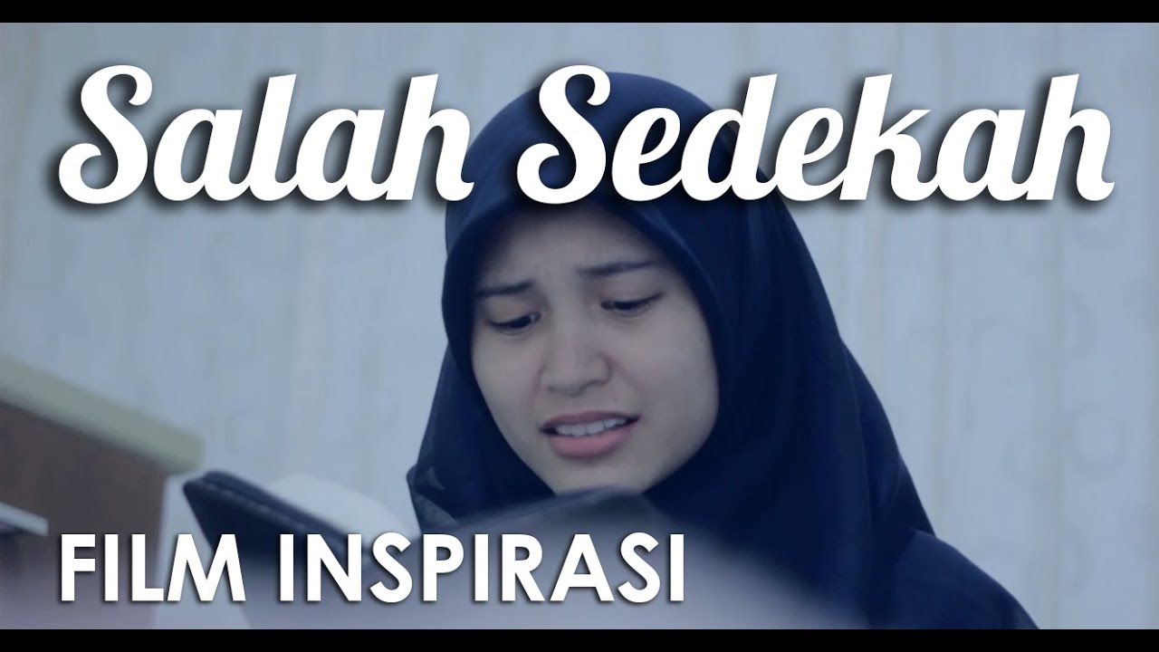 Salah Sedekah - Film Pendek Inspirasi - DAQU MOVIE