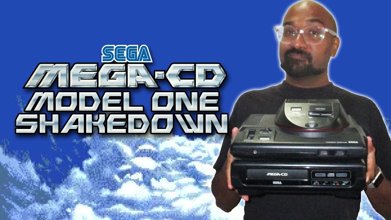 Mega CD Model 1 Shakedown