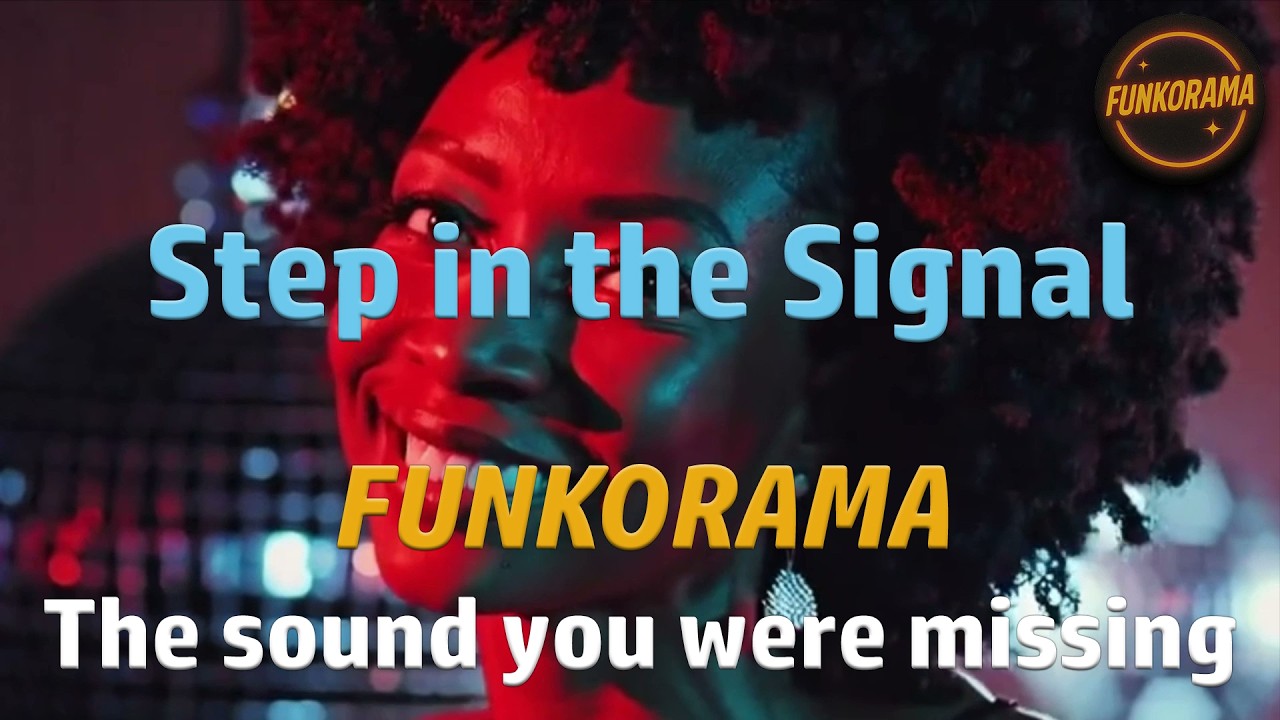 𝙁𝙐𝙉𝙆𝙊𝙍𝘼𝙈𝘼 – Step In The Signal ⚡