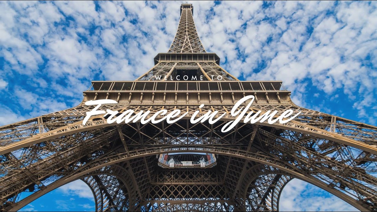 The Best Things to Do in France in June: Summer Adventures Await!