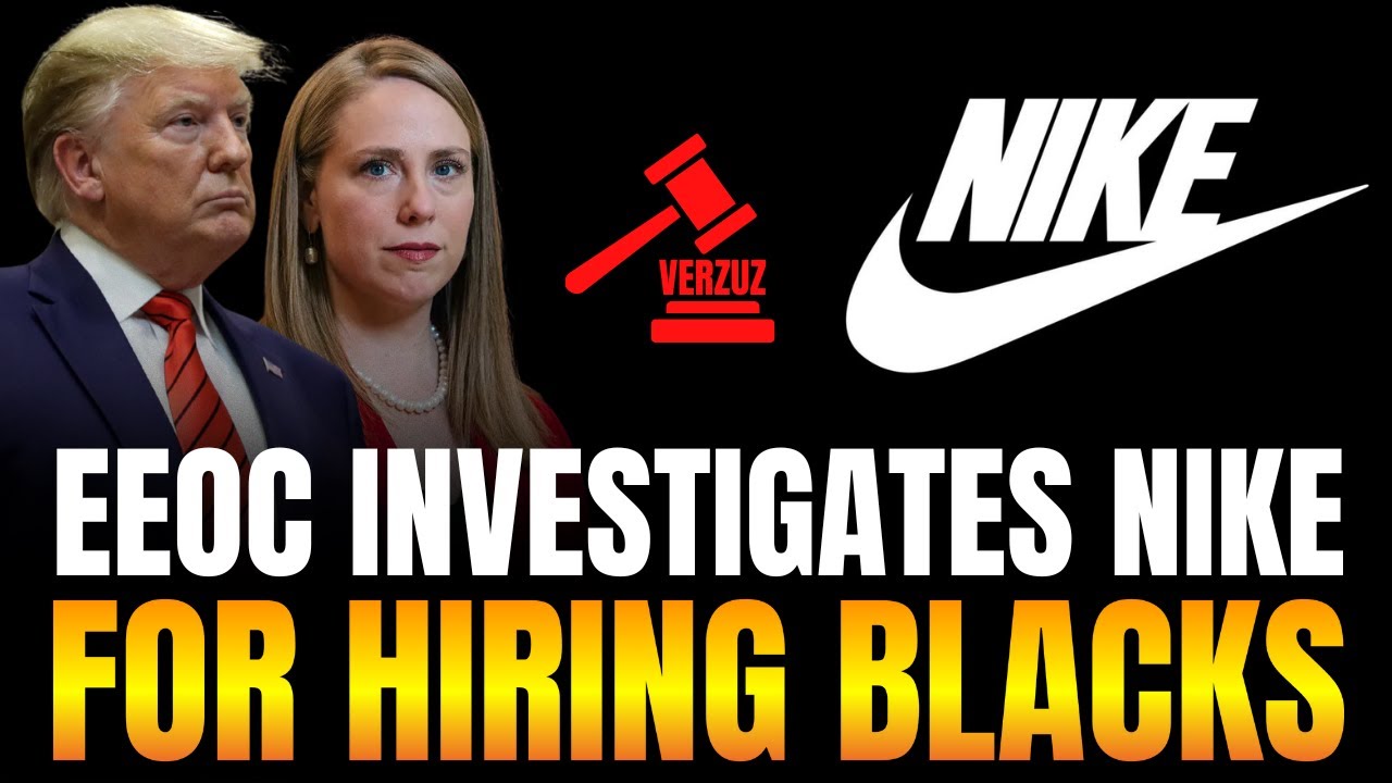 EEOC's Investigation Of Nike For Hiring Blacks Sends A Chilling Message To Other Companies