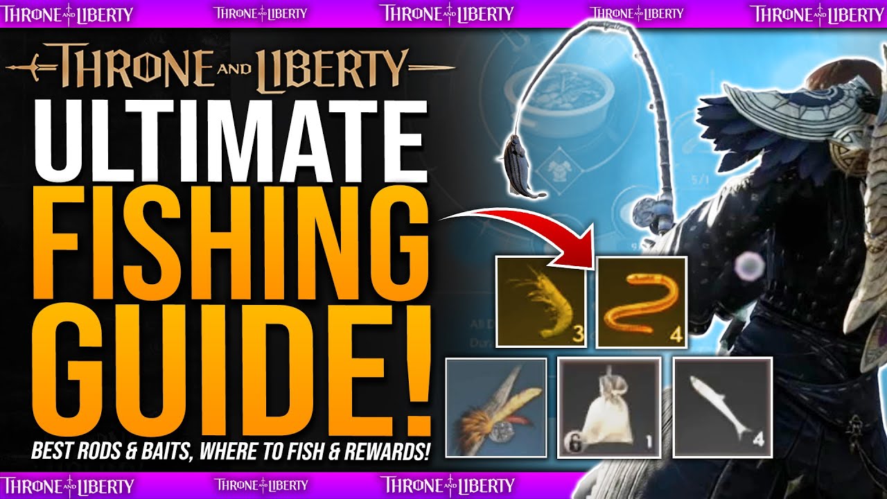 Throne & Liberty - ULTIMATE FISHING GUIDE - BEST EARLY RODS, BAITS & MORE - How To Fish Full Guide