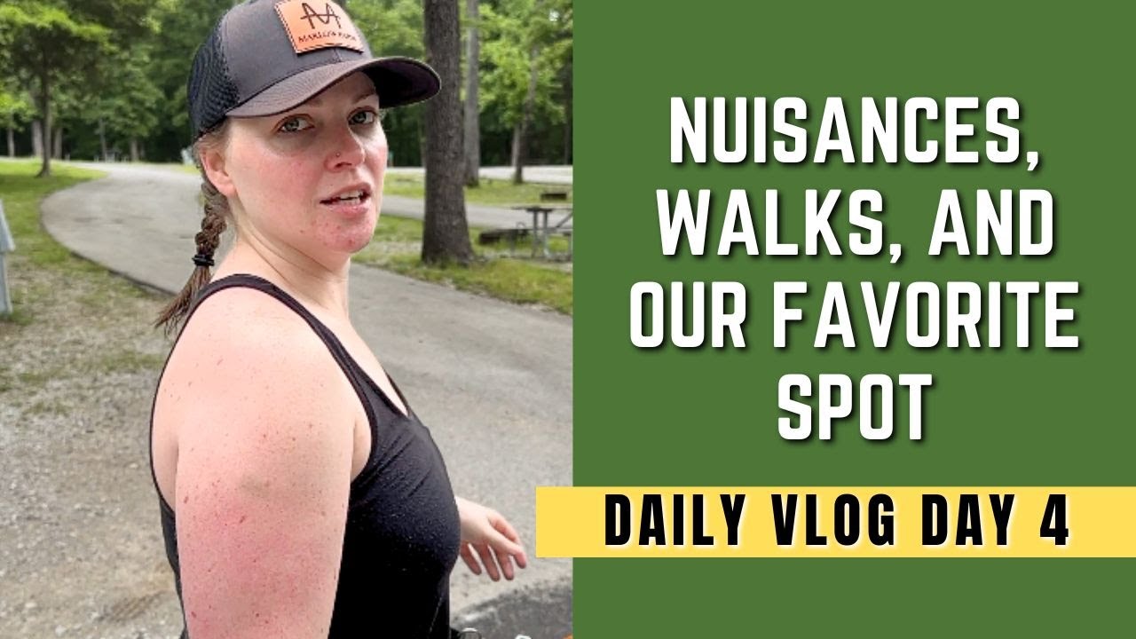 Nuisances, Walks, and Our Favorite Spot