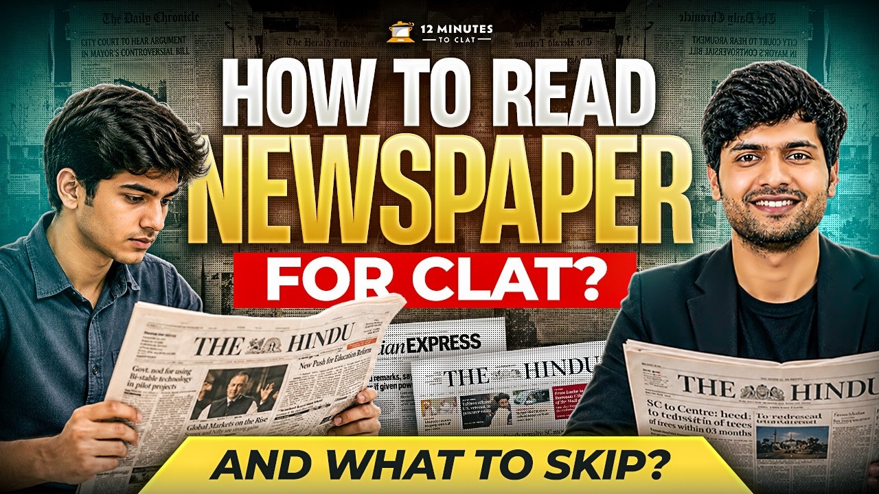 CLAT 2027 Newspaper Reading Strategy: How to Read Newspaper | What to Pick & What to Skip