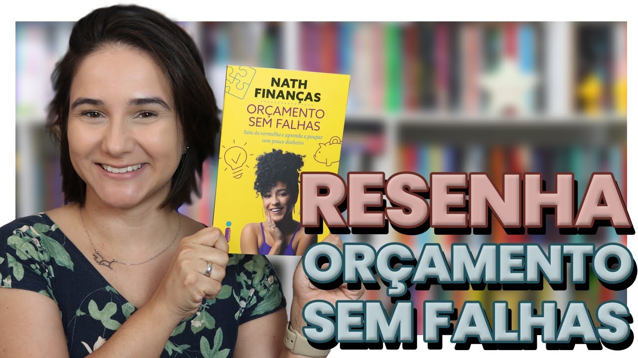 RESENHA ORÇAMENTO SEM FALHAS da Nath Finanças | Prateleira de Cima