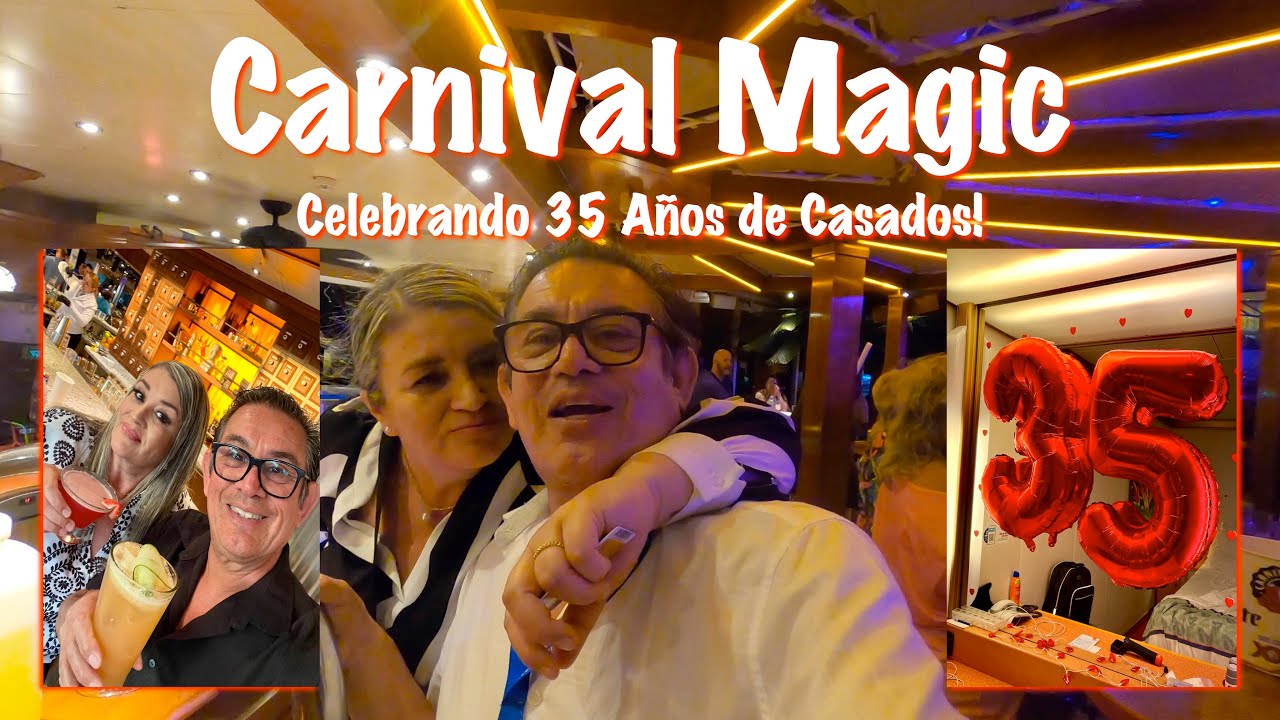Carnival Magic | Celebrando 35 Años de Casados en Carnival Magic | 8 Dias en el Caribe
