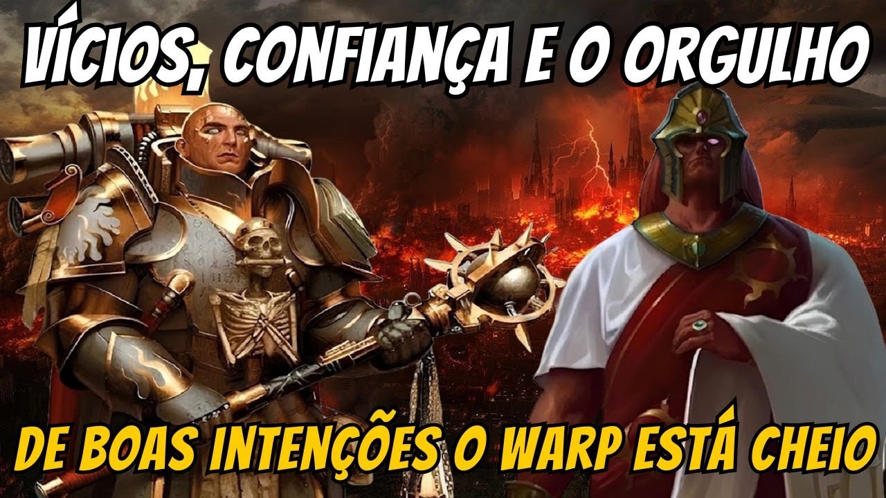 MAGNUS E LORGAR, As duas maiores tragédias de Warhammer 40k. O vício do excesso e o vício da falta,