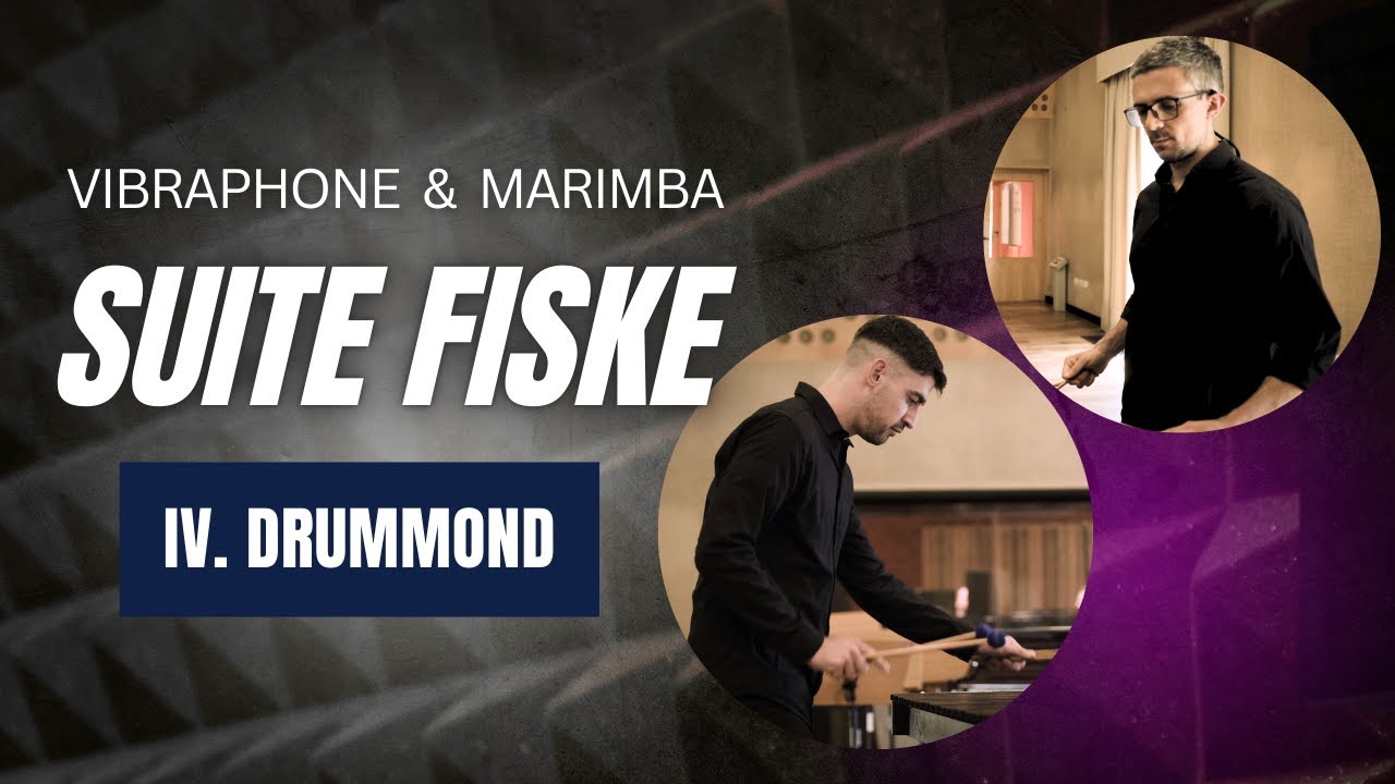 Suite Fiske for Vibraphone and Marimba | IV. Drummond