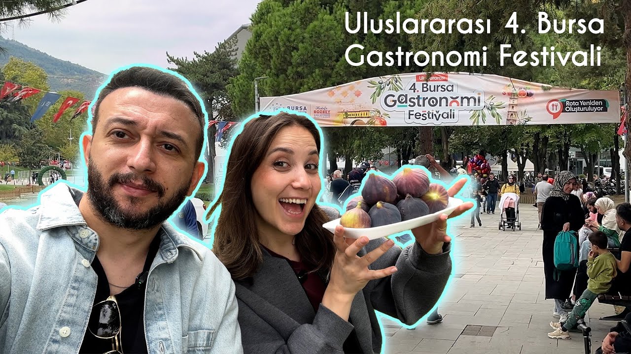 Uluslararası 4. Bursa Gastronomi Festivali'ndeydik..