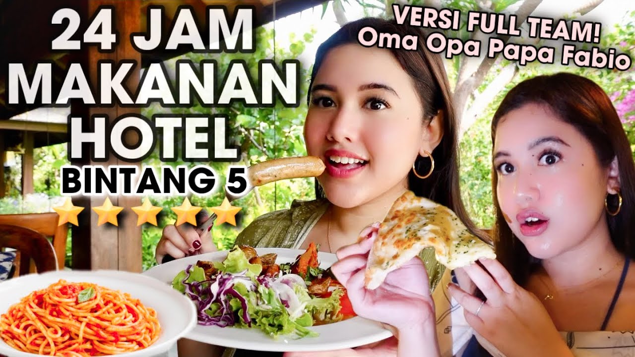 24 JAM MAKAN MAKANAN HOTEL BARENG KELUARGA!! HABIS JUTAAN..