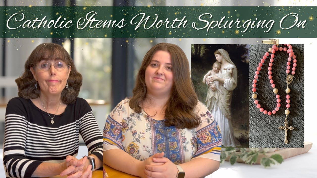 Catholic Items Worth Every Penny! || Our Favorite Stuff To Splurge On