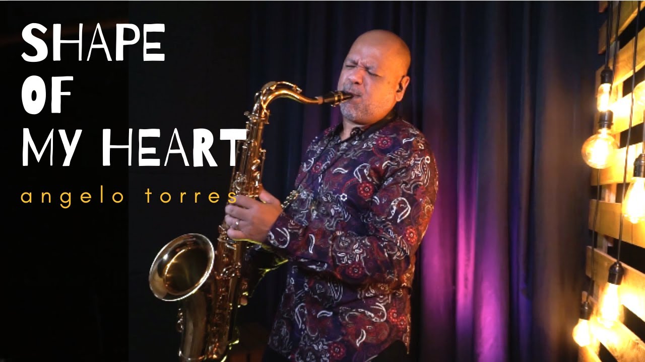 SHAPE OF MY HEART (Sting) INSTRUMENTAL SAX Angelo Torres - Saxophone Cover - AT Romantic CLASS