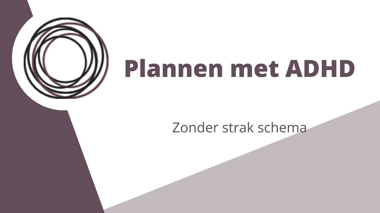 Plannen met ADHD - Structuur zonder strak schema