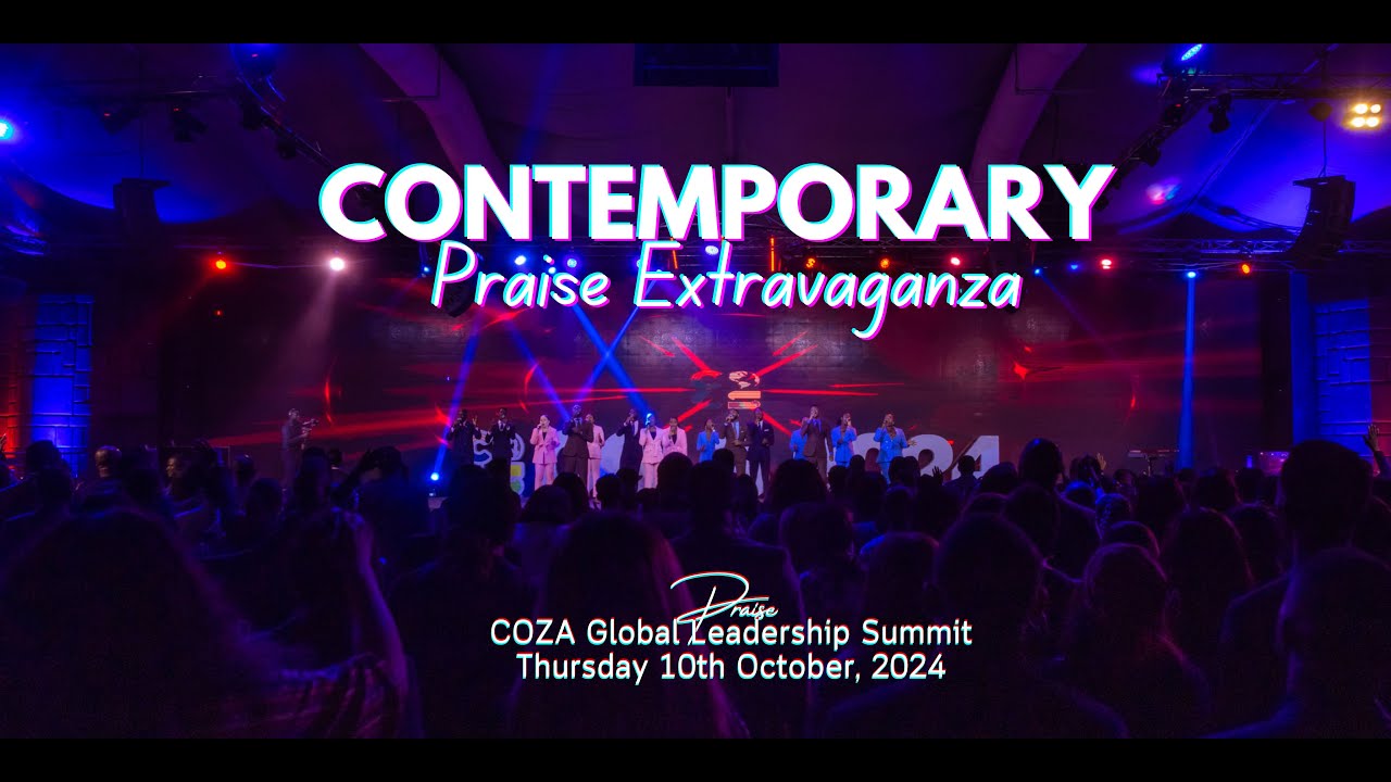 Contemporary Praise Extravaganza | with COZA City Music | @#COZA Global Leadership Summit 10-10-2024