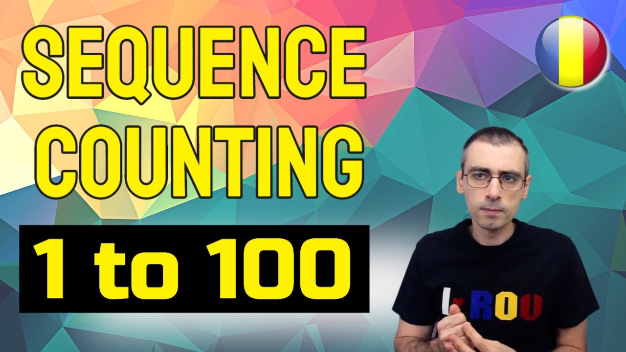 Counting in Sequence from 1 to 100 | Learn Romanian Numbers Lesson
