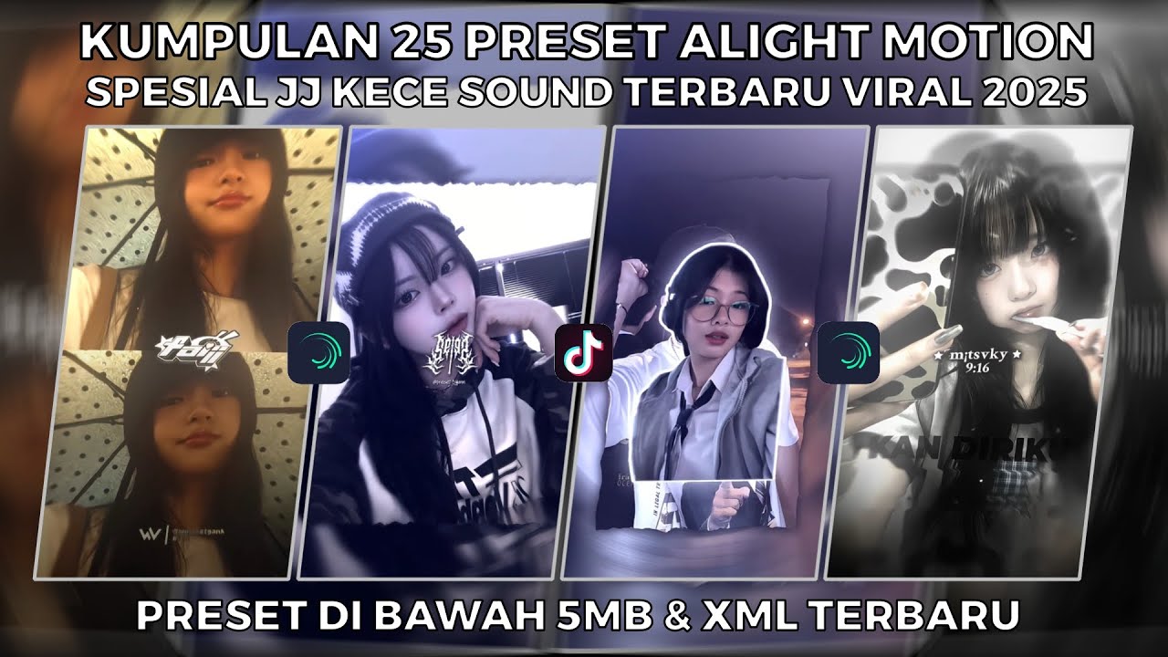 A COLLECTION OF 25 SPECIAL ALIGHT MOTION PRESETS WITH THE NEWEST VIRAL JJ KECE SOUND 2025 | PRESE...