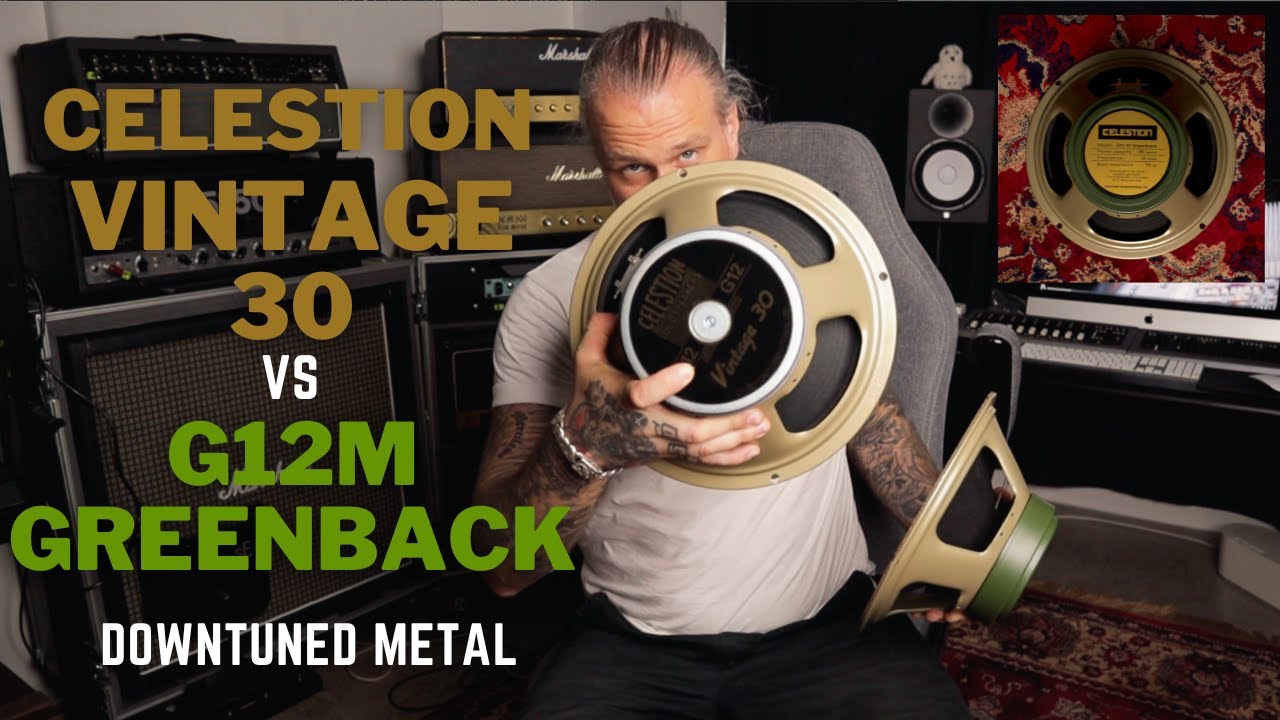 CELESTION Vintage 30 vs G12M Greenback | Part 1: Downtuned Metal