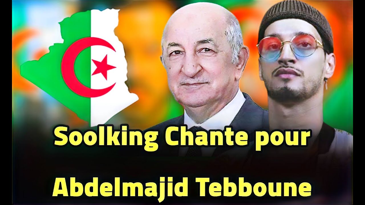 Soolking - Chante pour Abdelmajid Tebboune