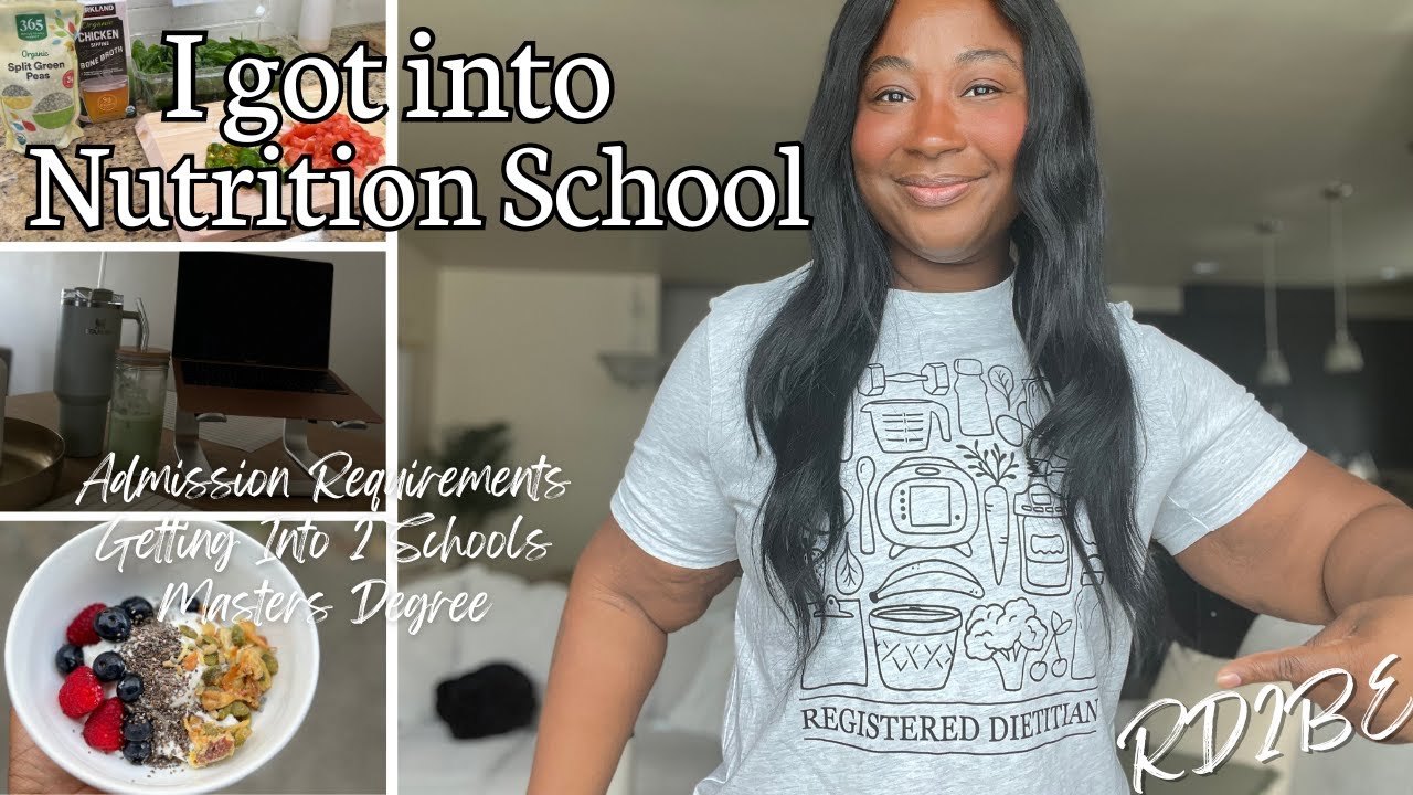 I Got Into Nutrition School! Applying To A Master's Registered Dietitian Program