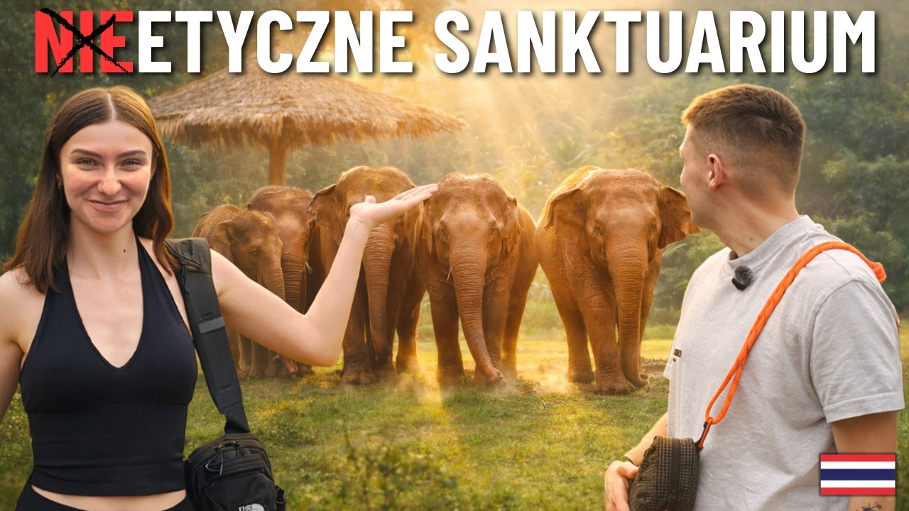 Odwiedziliśmy „Najbardziej Etyczne” Sanktuarium Słoni w Tajlandii