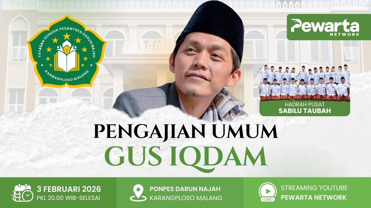 LIVE PENGAJIAN GUS IQDAM & HADRAH SABILU TAUBAH HAUL AKBAR PP DARUN NAJAH 2 KARANGPLOSO MALANG