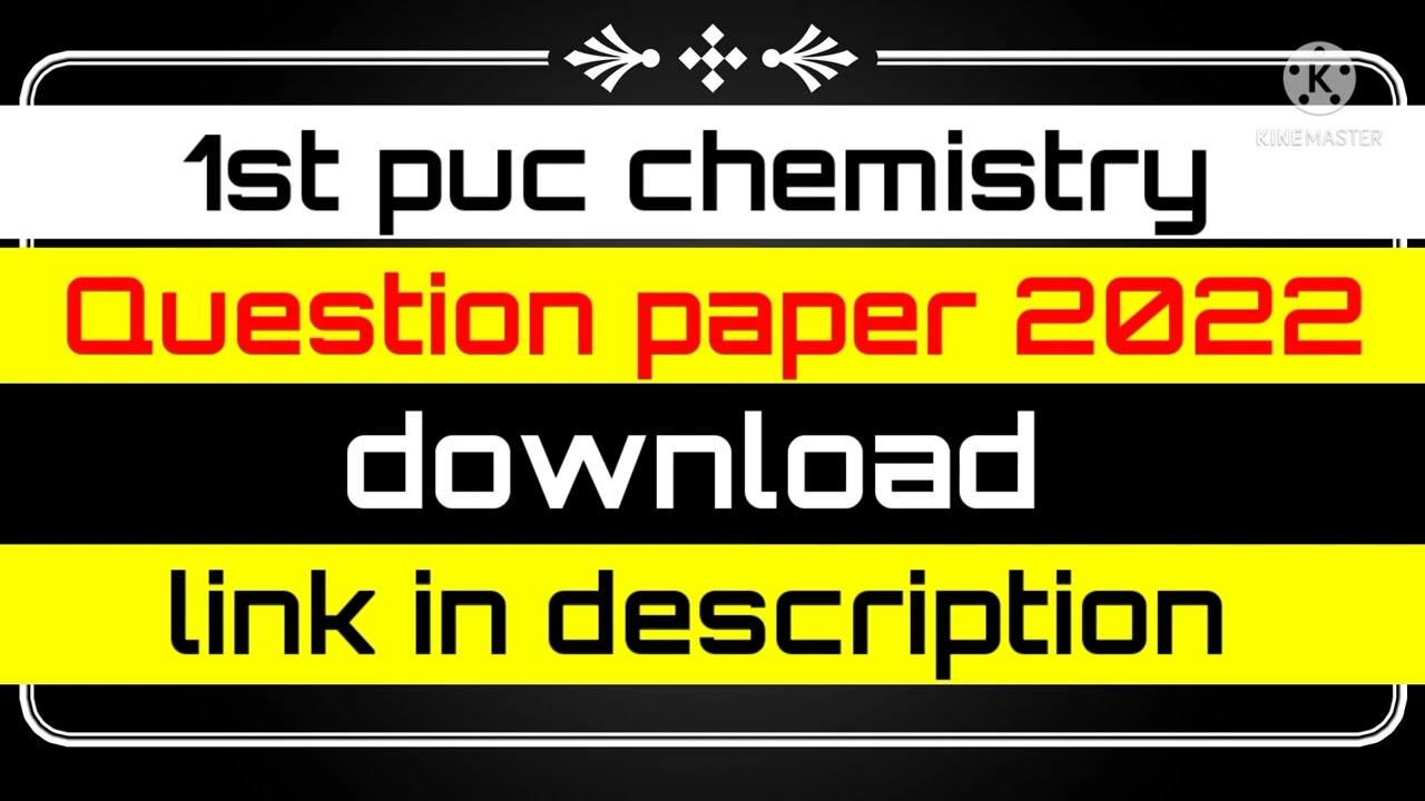 1st puc chemistry Question paper of 2022 with PDF format||Question paper channel