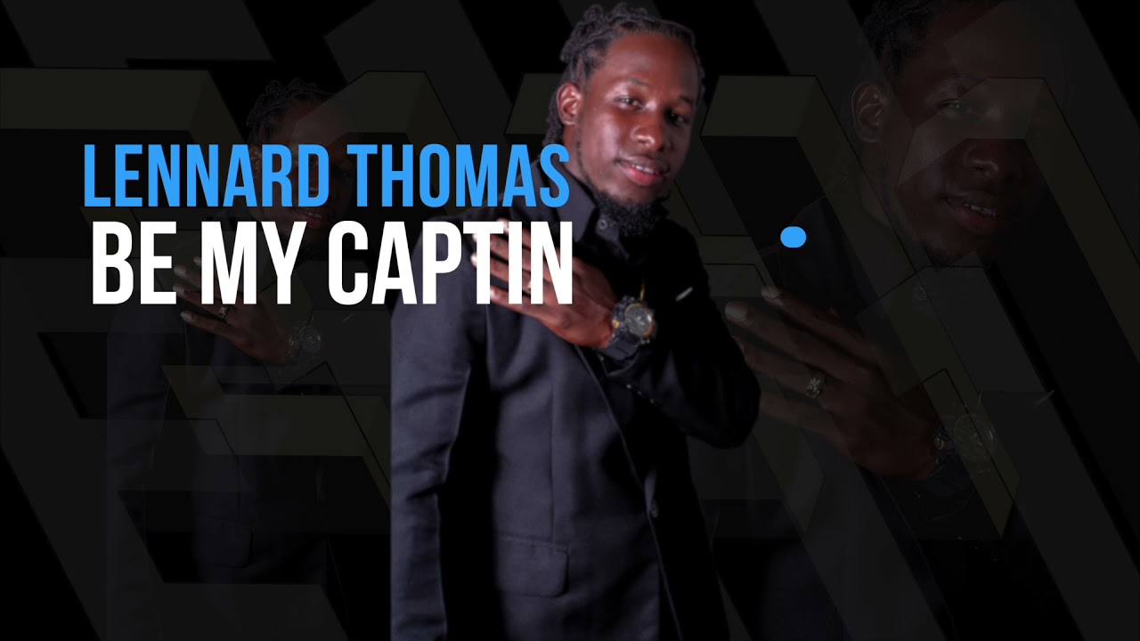 LENNARD THOMAS- BE MY CAPTAIN (E1H1 RIDDIM) 2021