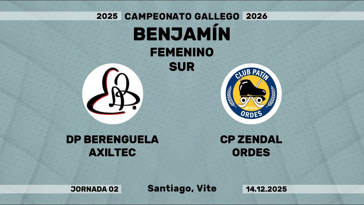 🎥​ DP BERENGUELA AXILTEC - CP ZENDAL ORDES [Campeonato Benjamín Femenino Sur | J02]