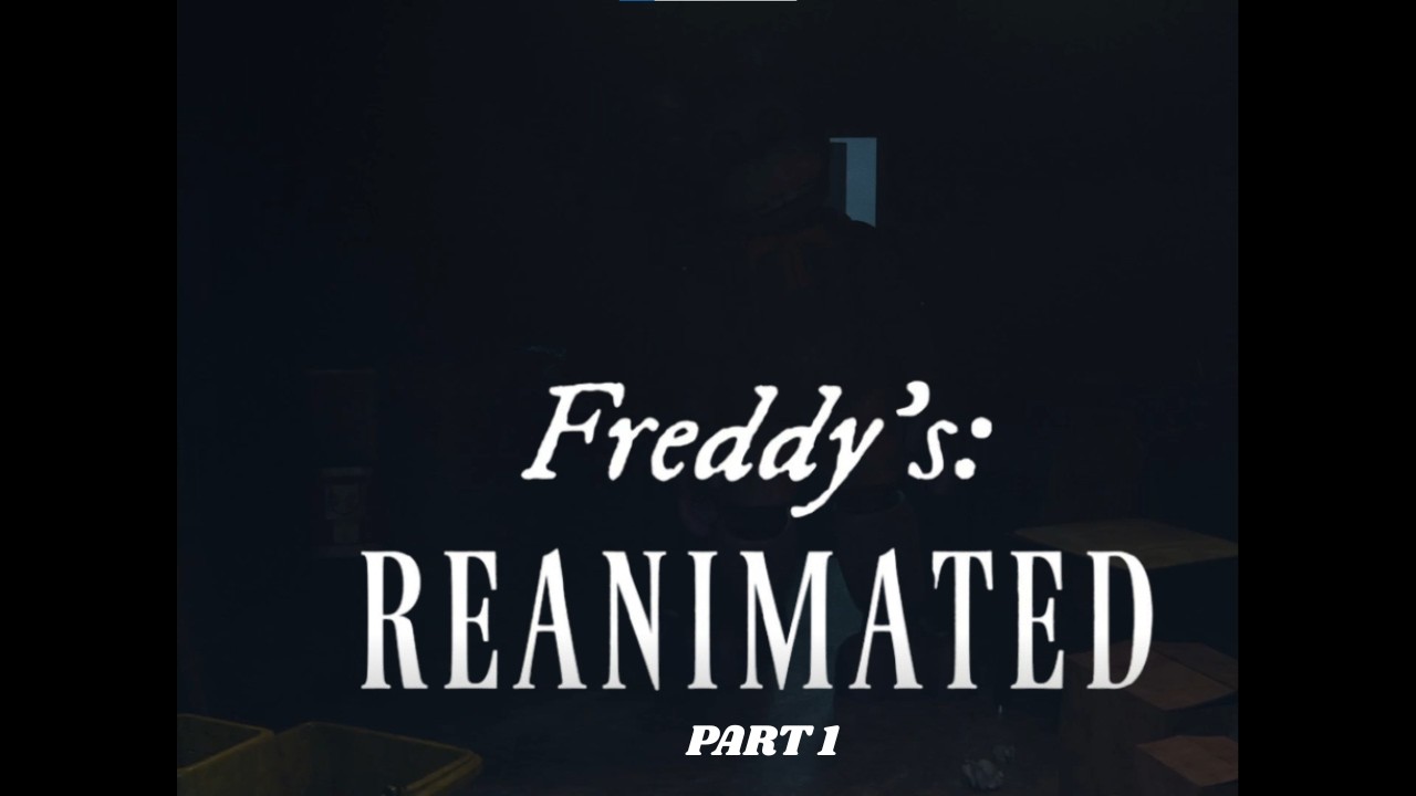 a remake of the og fnaf (freddy's reanimated part 1)