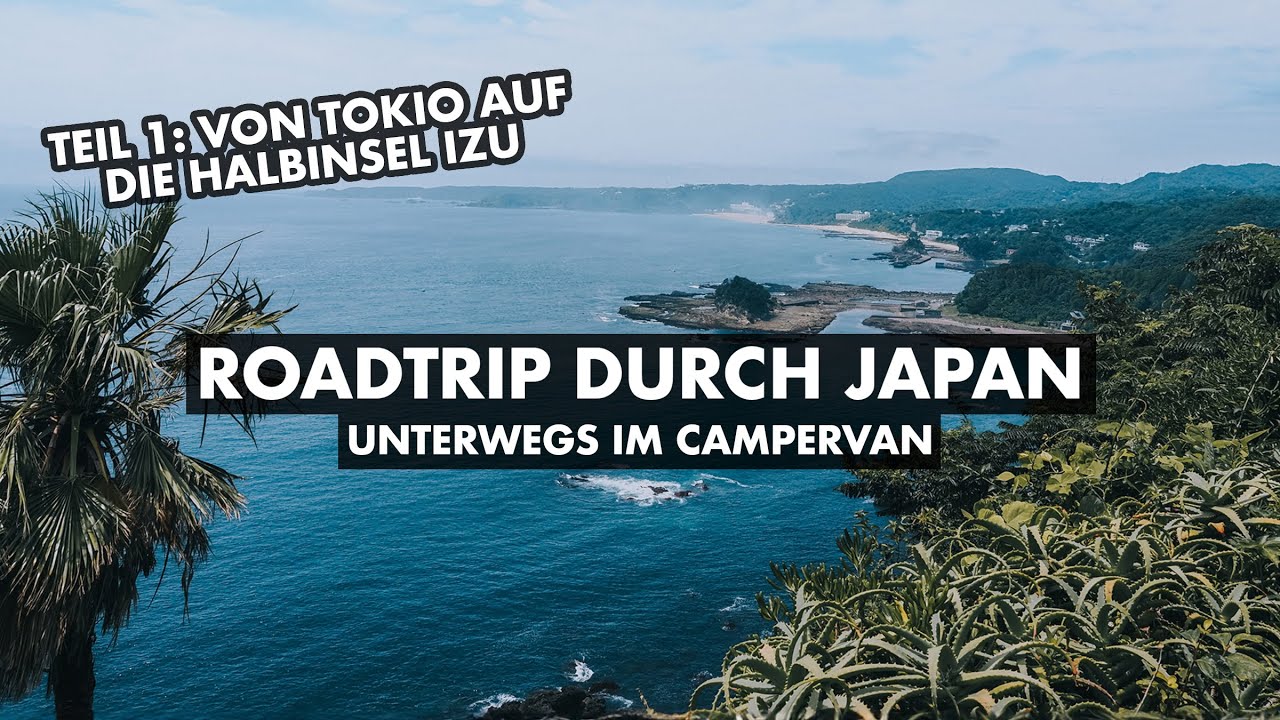 Japan mit Kindern im Campervan &ndash; Teil 1 &ndash; Familien-Roadtrip durch Tokio & Izu-Halbinsel
