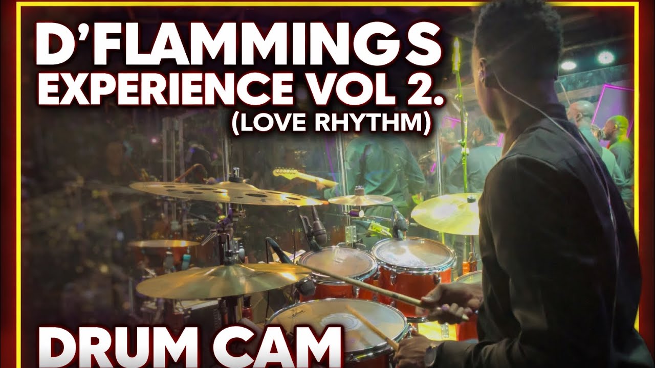D’Flammings Experience Vol.2 (LOVE RHYTHM) Drum Cam