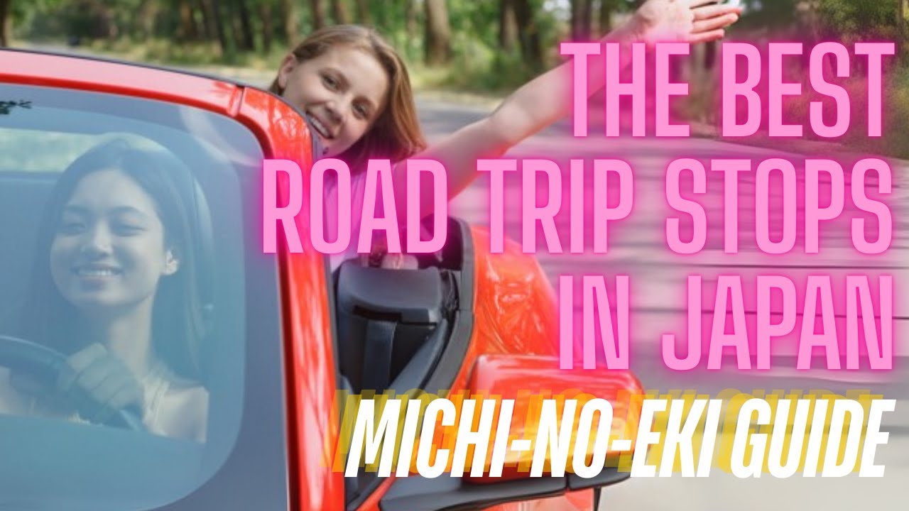 The Best Road Trip Stops in Japan: Michi-no-Eki Guide