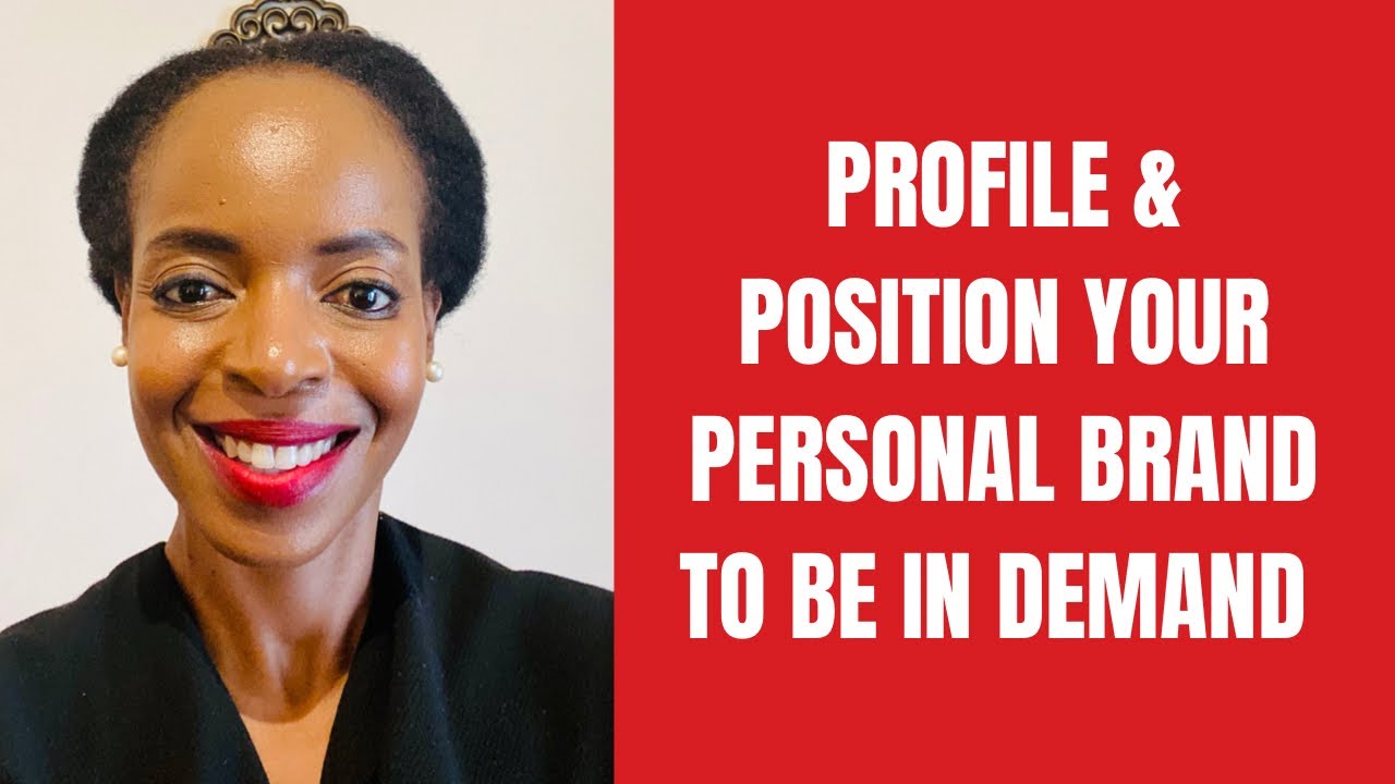 Profile and Position Your Personal Brand to Be in Demand | Personal Branding Action Plan