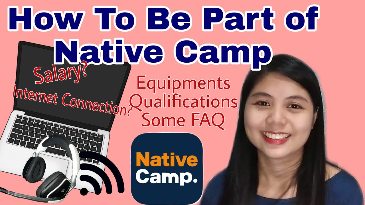 HOW TO BE PART OF NATIVE CAMP / APPLICATION PROCESS, REQUIREMENTS AND QUALIFICATIONS