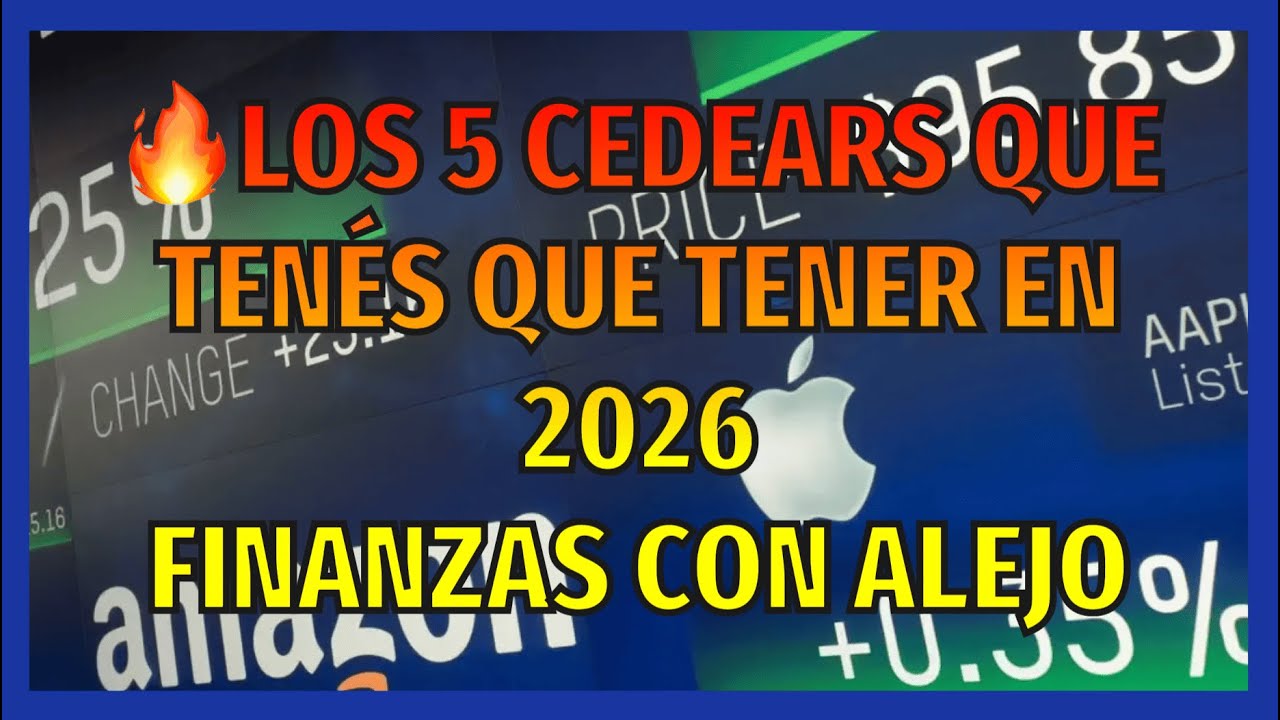 🔥Los 5 CEDEARs que S&Iacute; O S&Iacute; ten&eacute;s que tener en 2026 | FINANZAS CON ALEJO