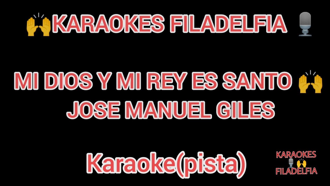 (karaoke) mi dios y mi rey es santo (José Manuel giles )🙌karaokes filadelfia