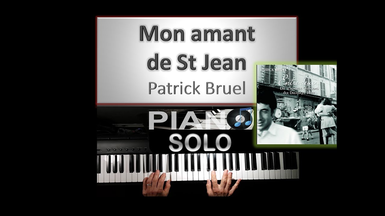 Mon amant de St jean - Patrick Bruel - Piano Solo Studio